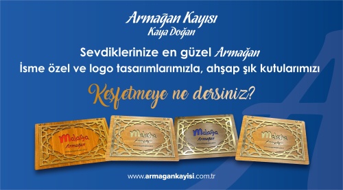 Sevdiklerinize en güzel Armağan